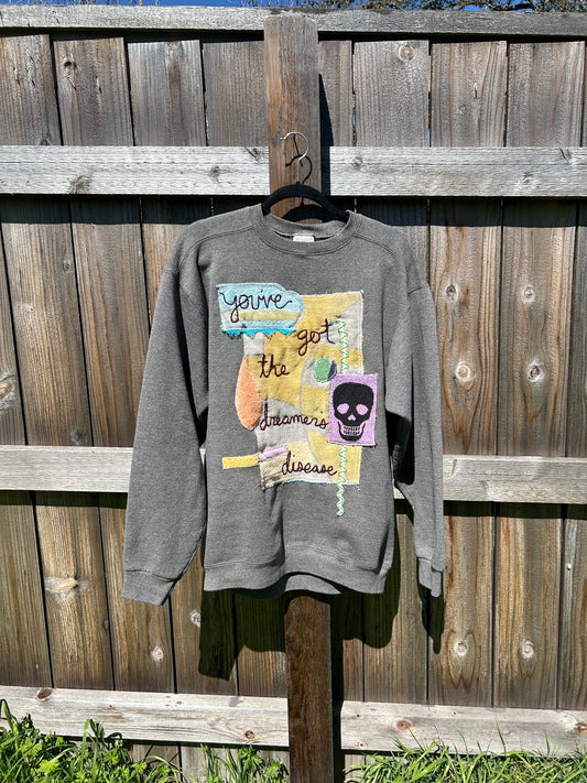 Dreamer's Disease Sweatshirt